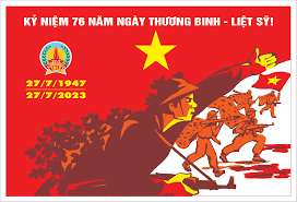 Ngày Thương binh, Liệt sĩ (27-7) và những giá trị lịch sử nối tiếp của Dân tộc Việt Nam