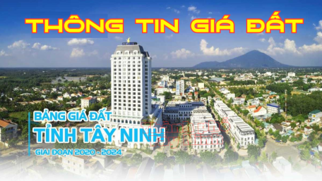 Thông tin bảng giá đất áp dụng trên địa bàn tỉnh Tây Ninh giai đoạn 2020-2024 theo Quyết định số 35/2020/QĐ-UBND